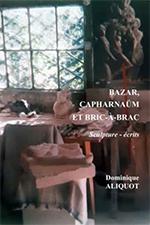 T&eacute;l&eacute;charger Bon de commande de l'ouvrage <i>Bazar, capharna&uuml;m et bric-&agrave;-brac - &Eacutes;crits - sculptures